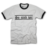 Ringershirt So sind wir weiß
